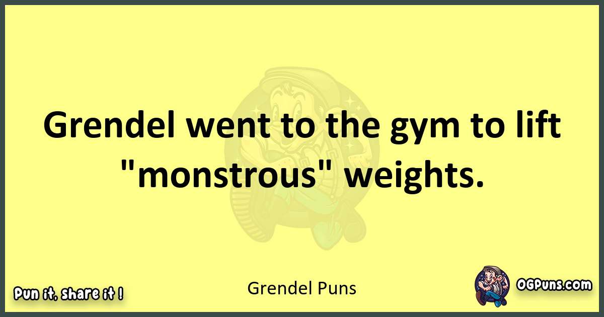 Grendel puns best worpdlay