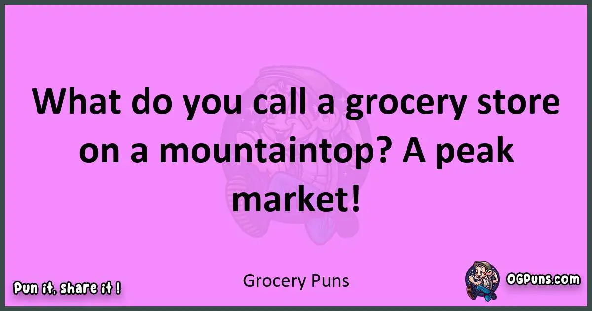 Grocery puns nice pun