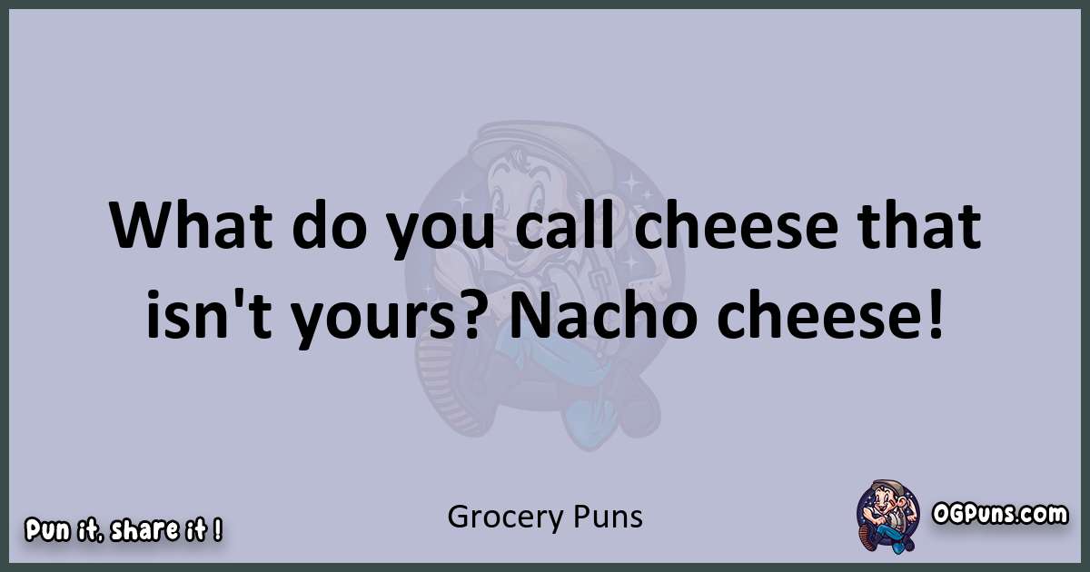 Textual pun with Grocery puns
