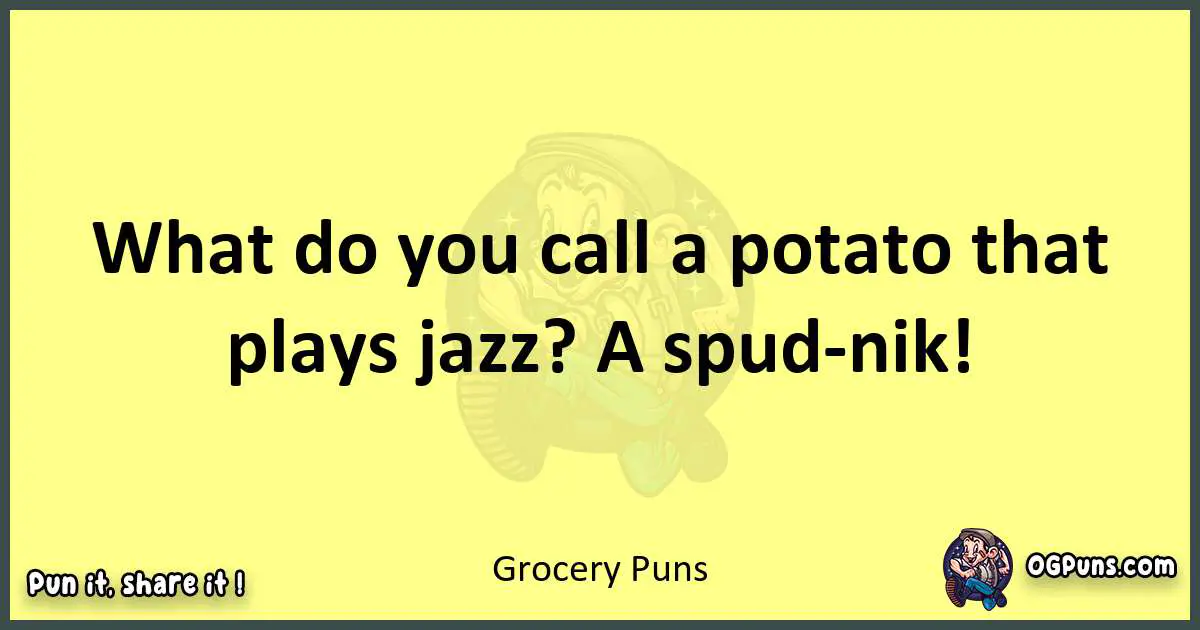 Grocery puns best worpdlay