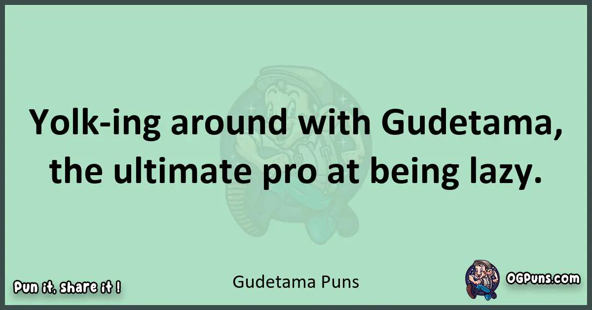 wordplay with Gudetama puns