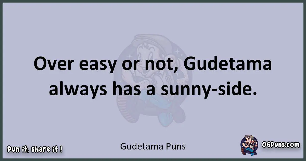 Textual pun with Gudetama puns