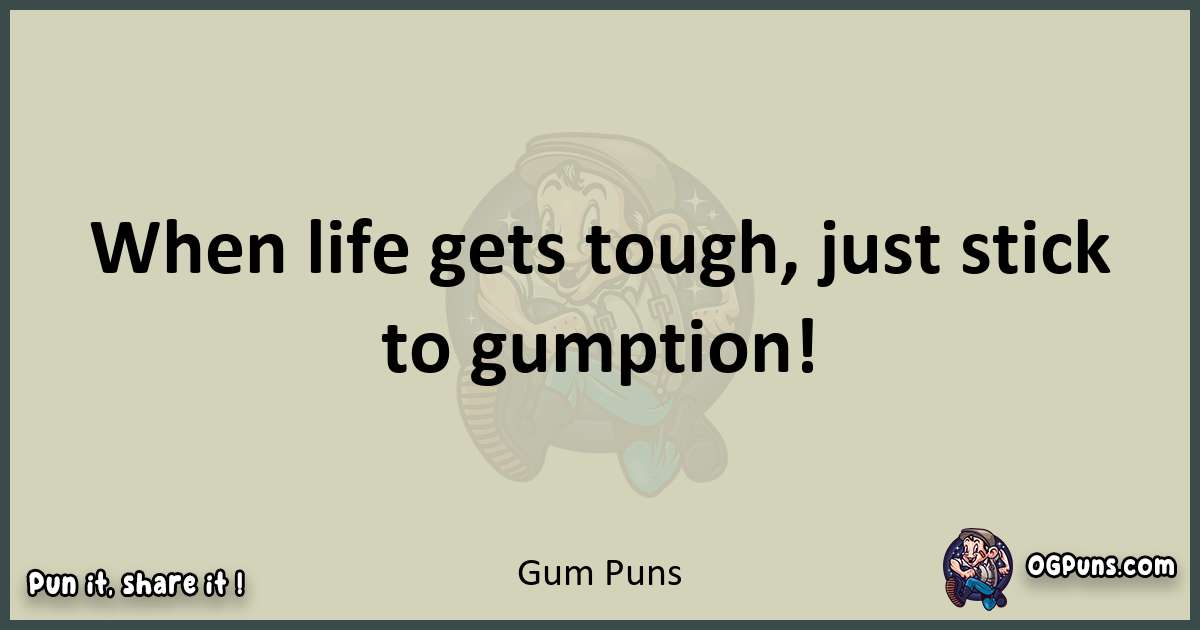 Gum puns text wordplay