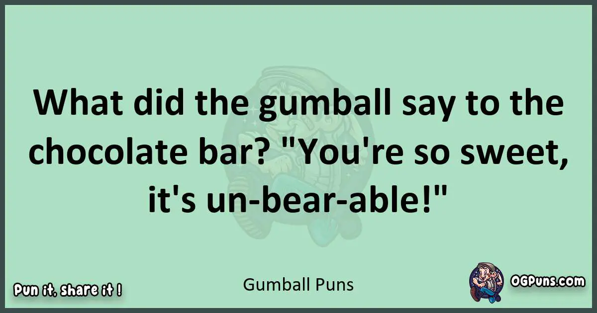 wordplay with Gumball puns
