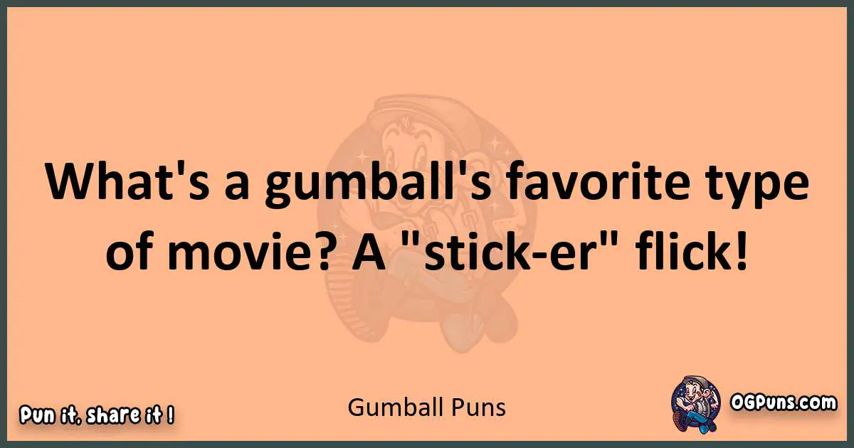 pun with Gumball puns