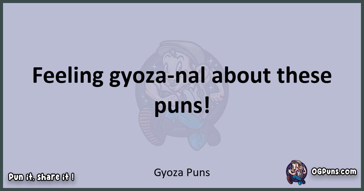 Textual pun with Gyoza puns