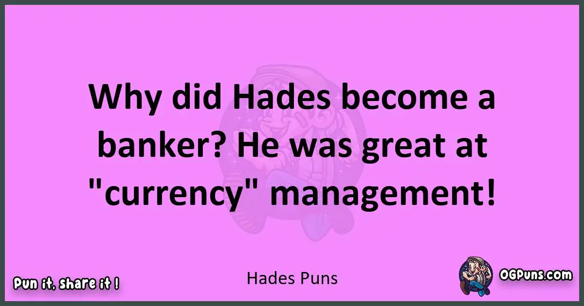 Hades puns nice pun