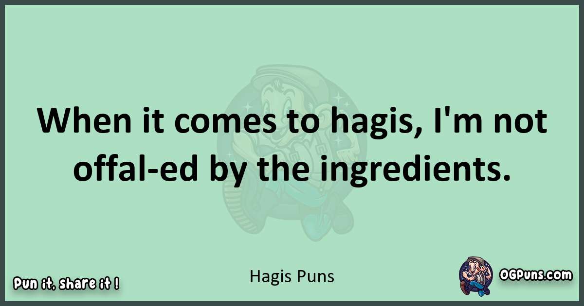 wordplay with Hagis puns