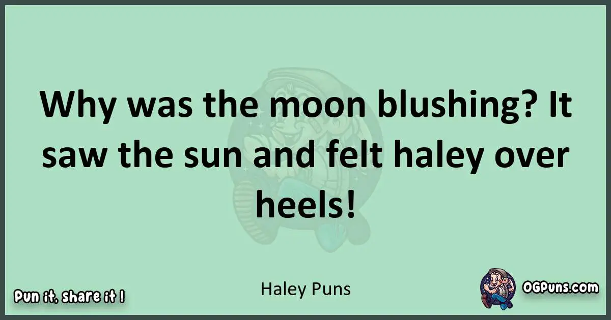 wordplay with Haley puns