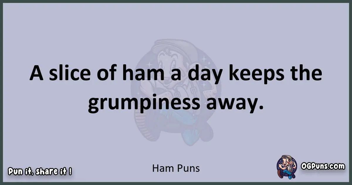 Textual pun with Ham puns