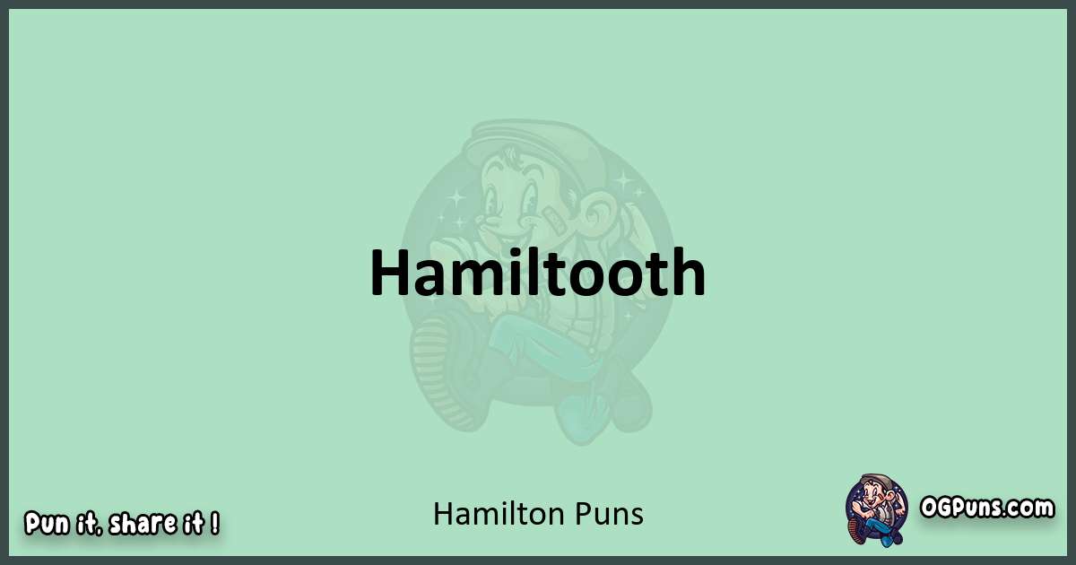 wordplay with Hamilton puns