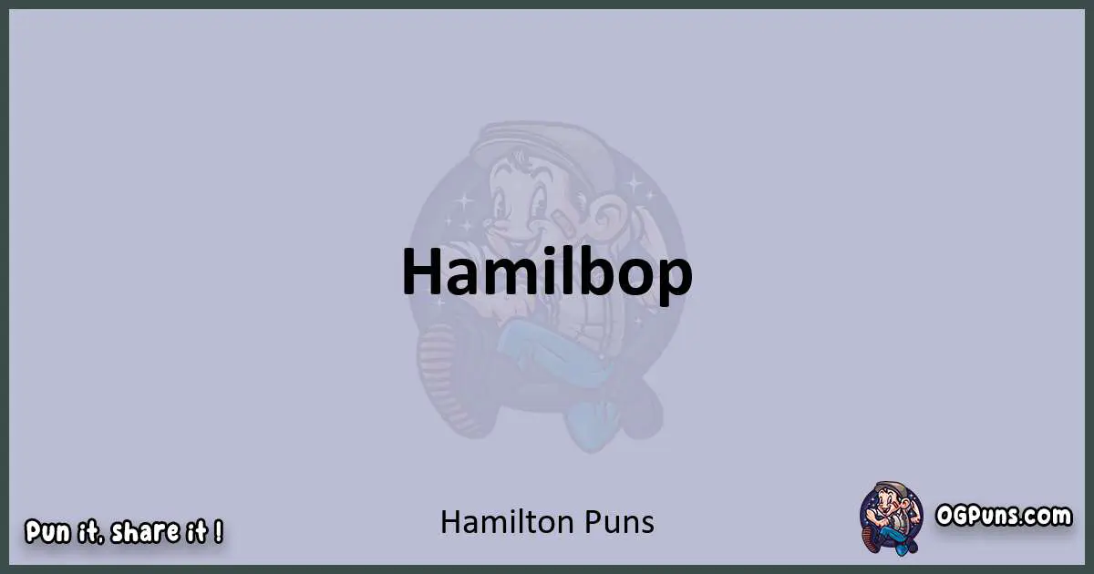 Textual pun with Hamilton puns