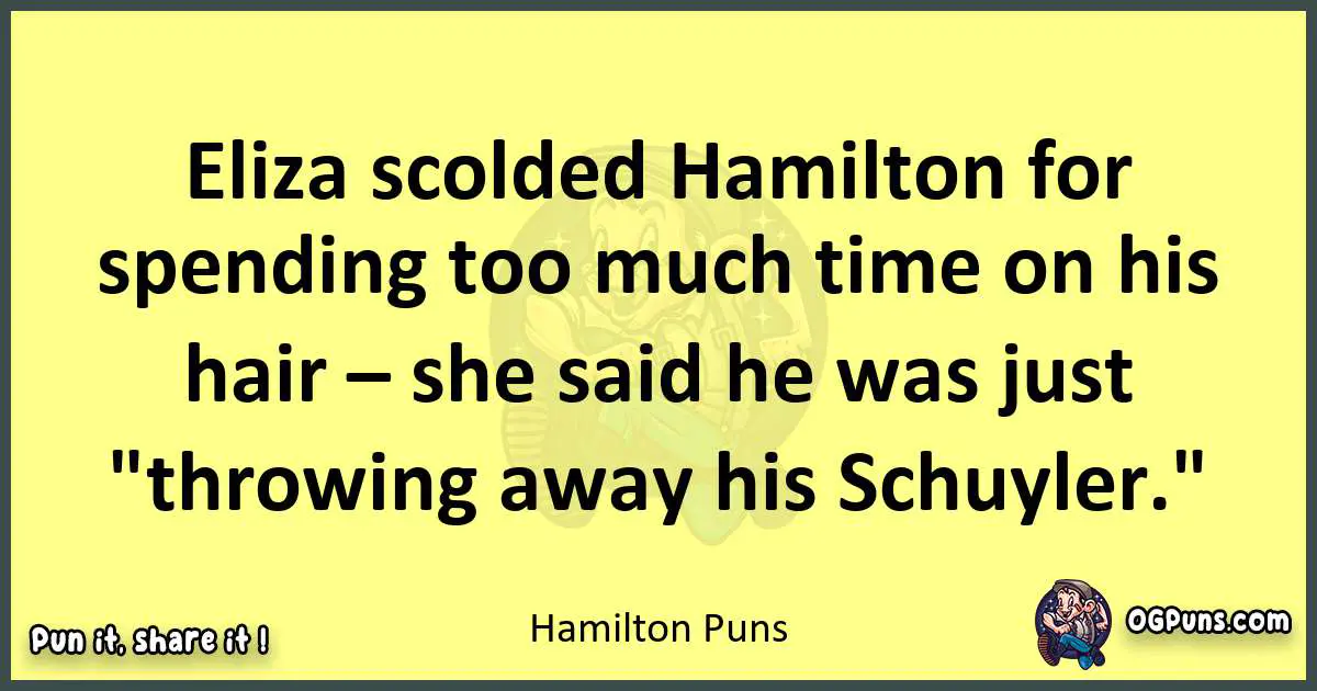 Hamilton puns best worpdlay