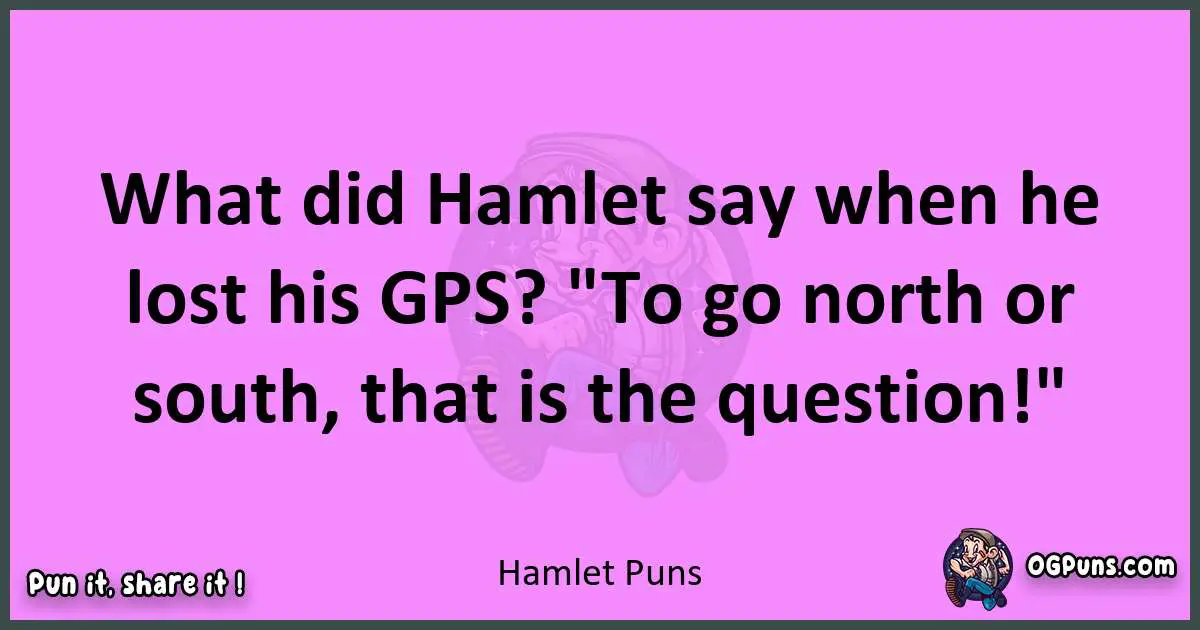 Hamlet puns nice pun