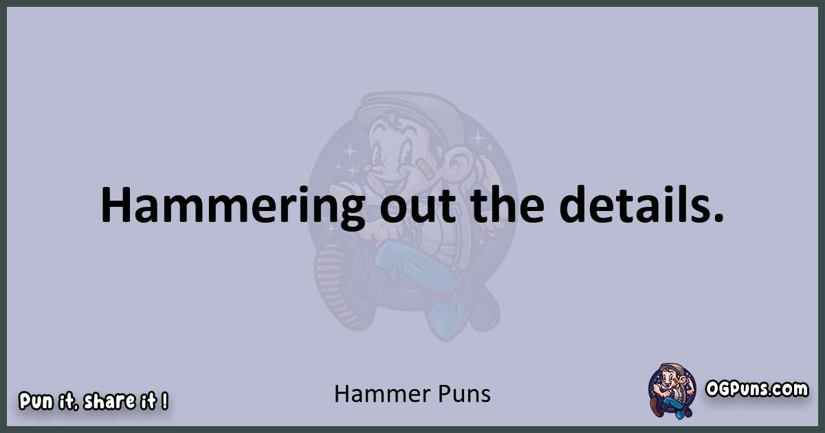 Textual pun with Hammer puns