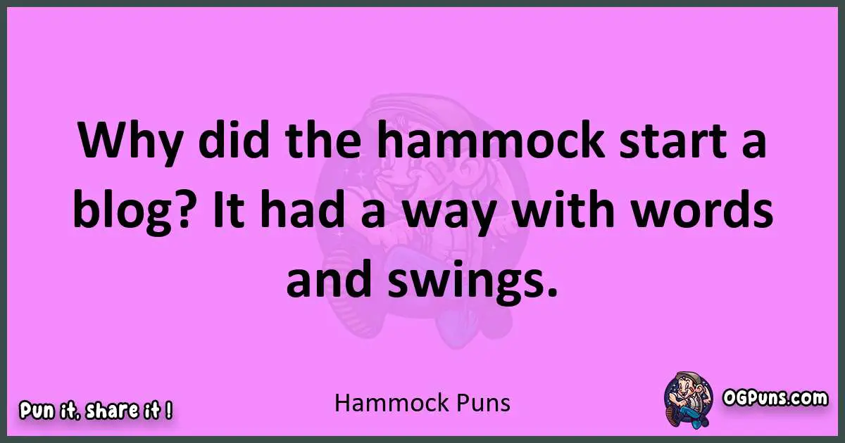 Hammock puns nice pun