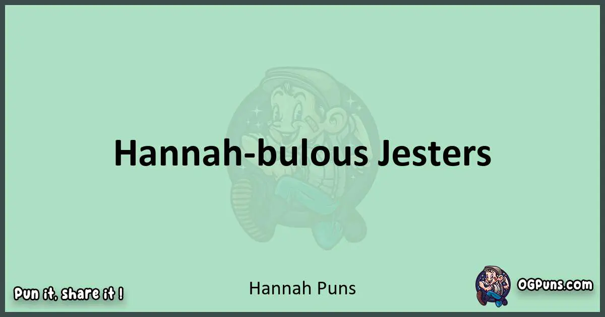 wordplay with Hannah puns