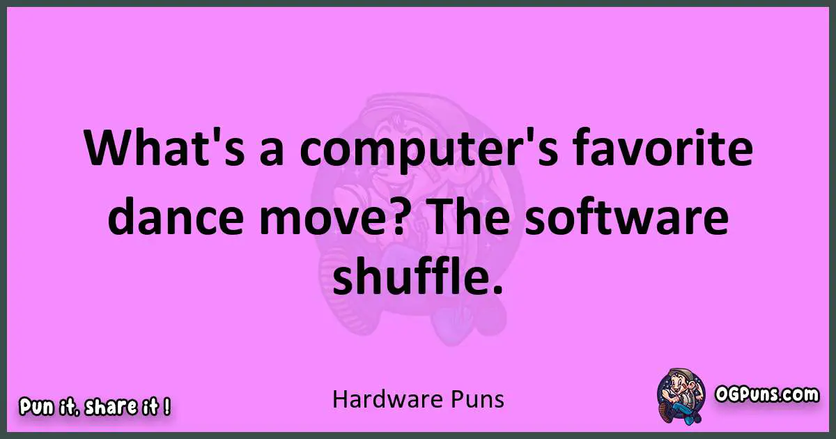 Hardware puns nice pun