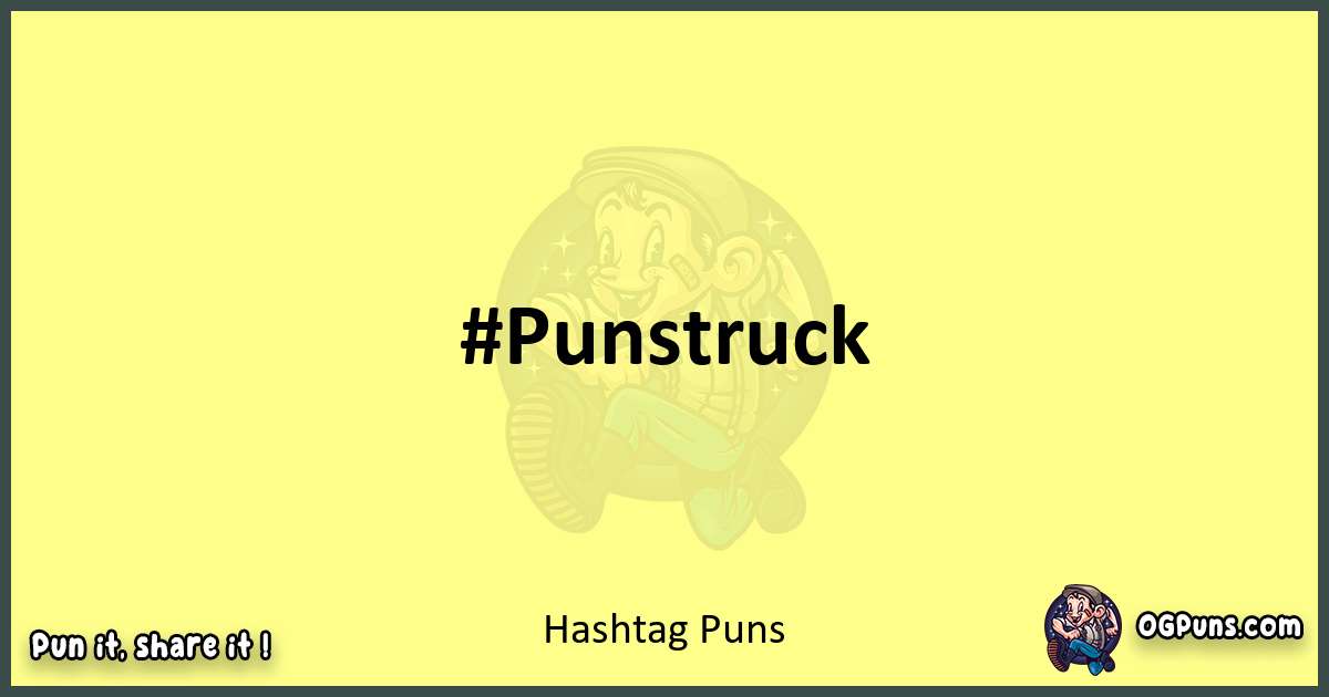 Hashtag puns best worpdlay