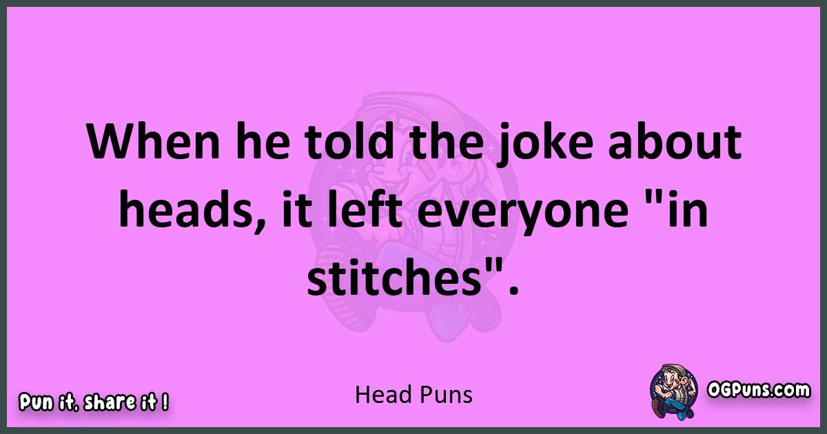 Head puns nice pun