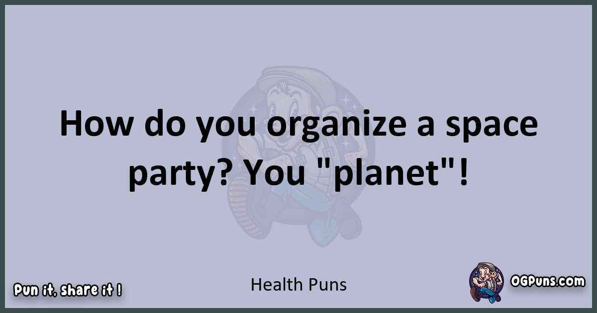 Textual pun with Health puns