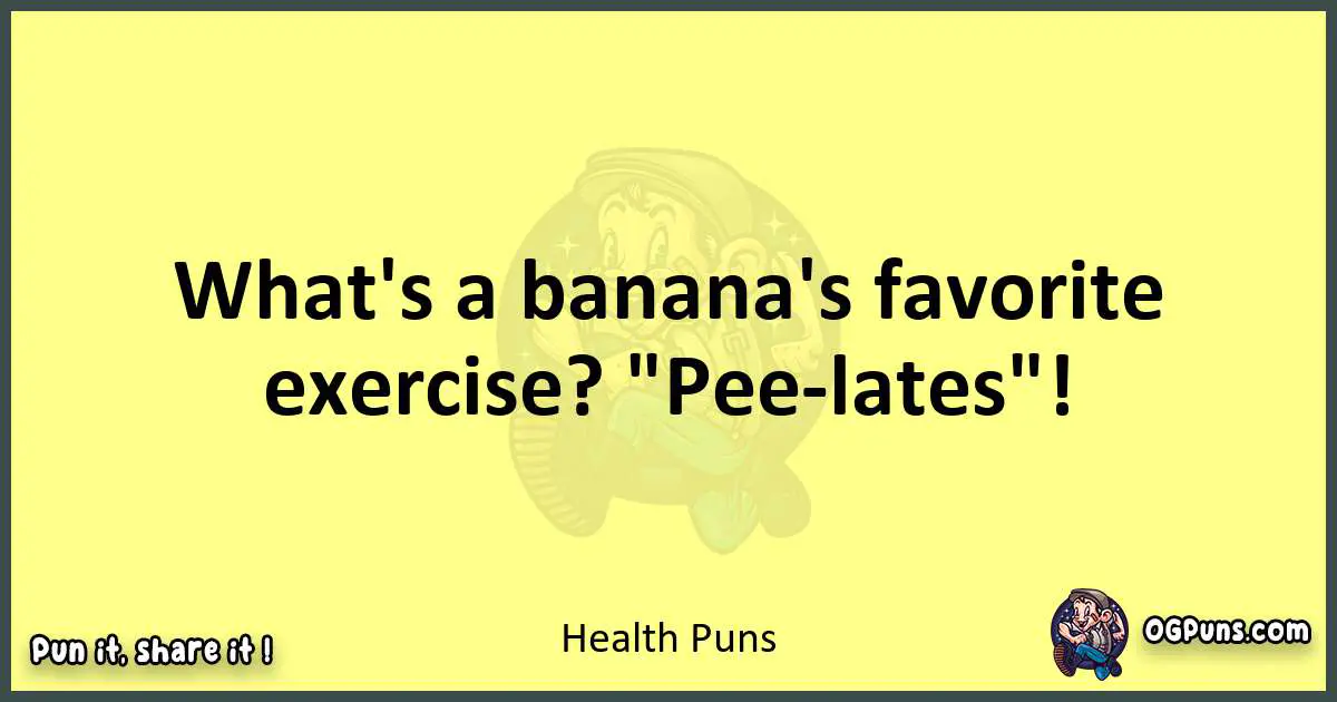 Health puns best worpdlay