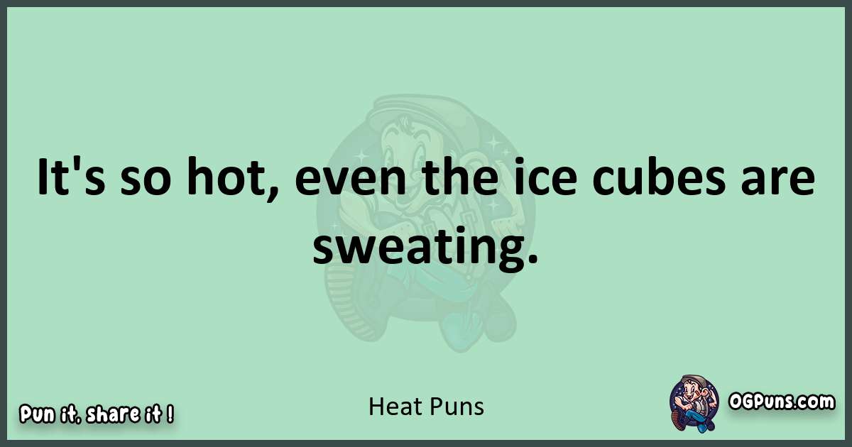 wordplay with Heat puns