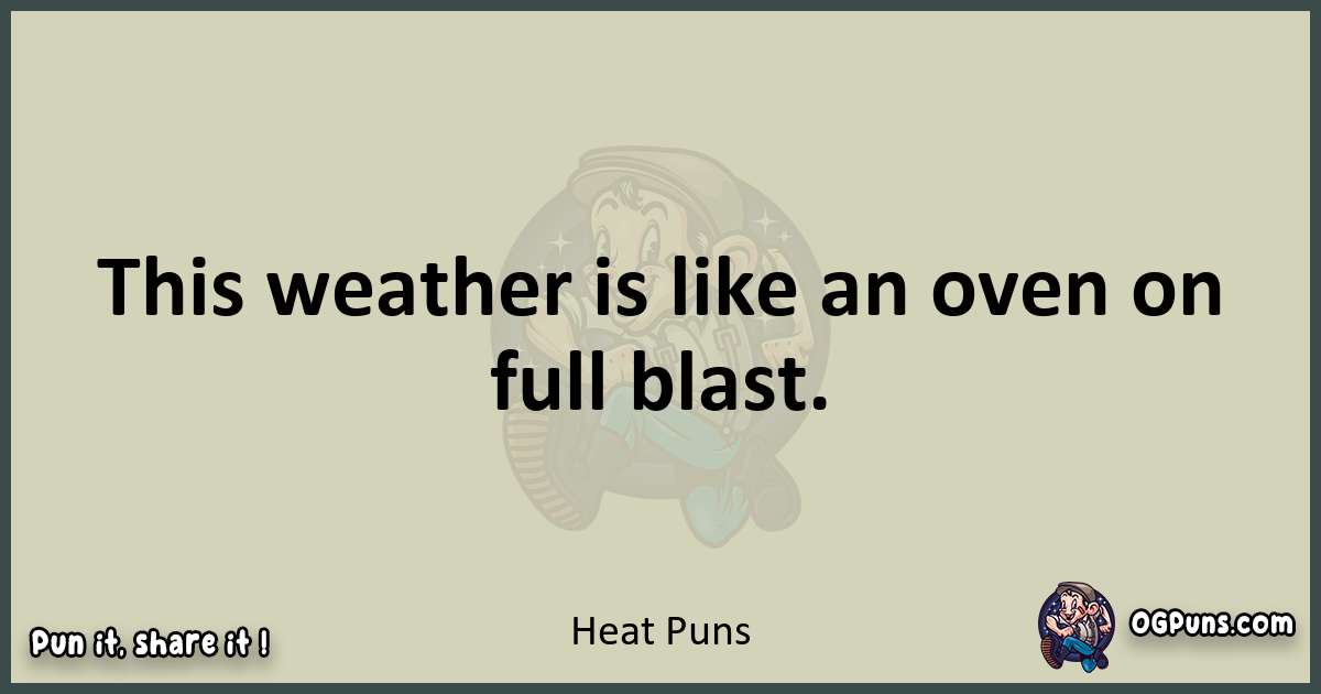 Heat puns text wordplay