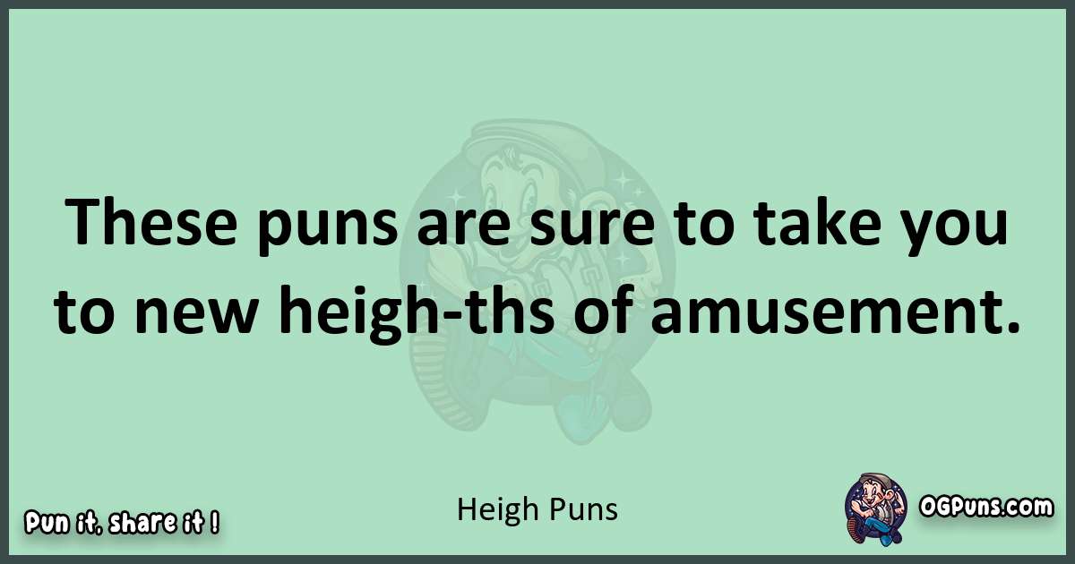 wordplay with Heigh puns