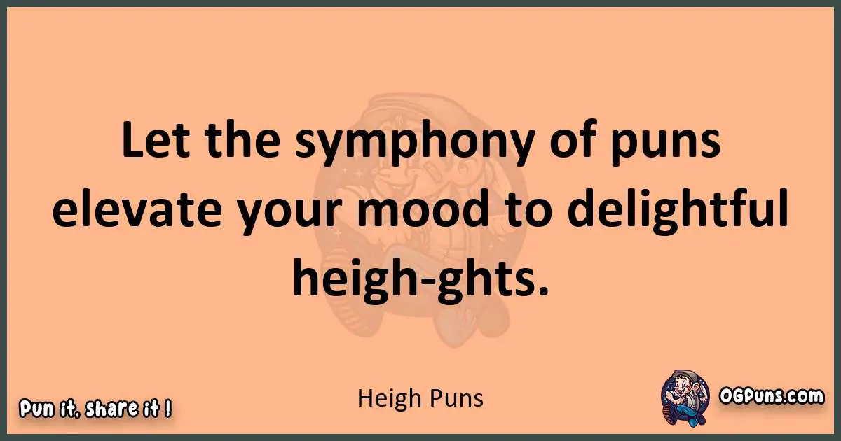 pun with Heigh puns