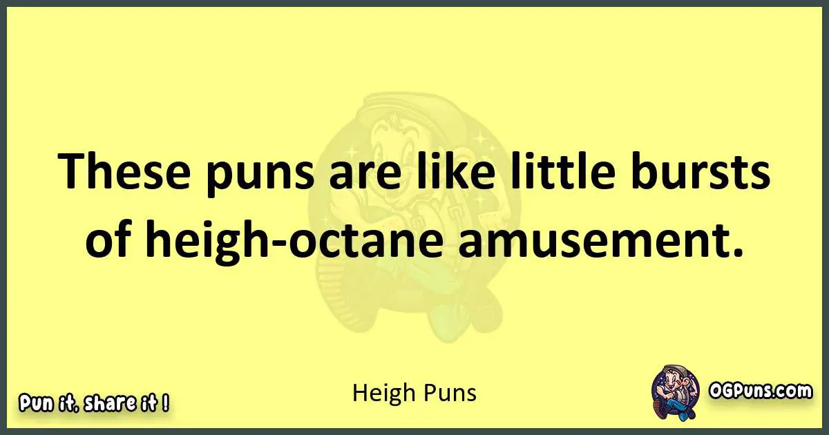 Heigh puns best worpdlay