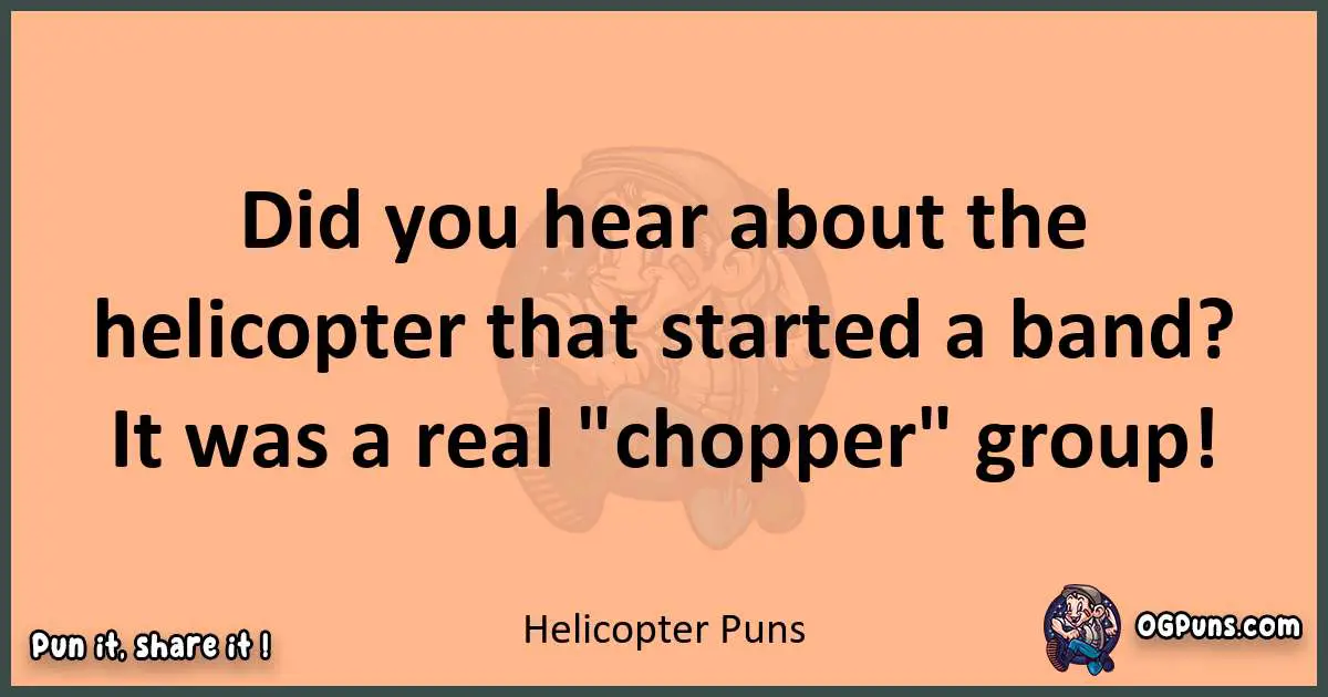 pun with Helicopter puns