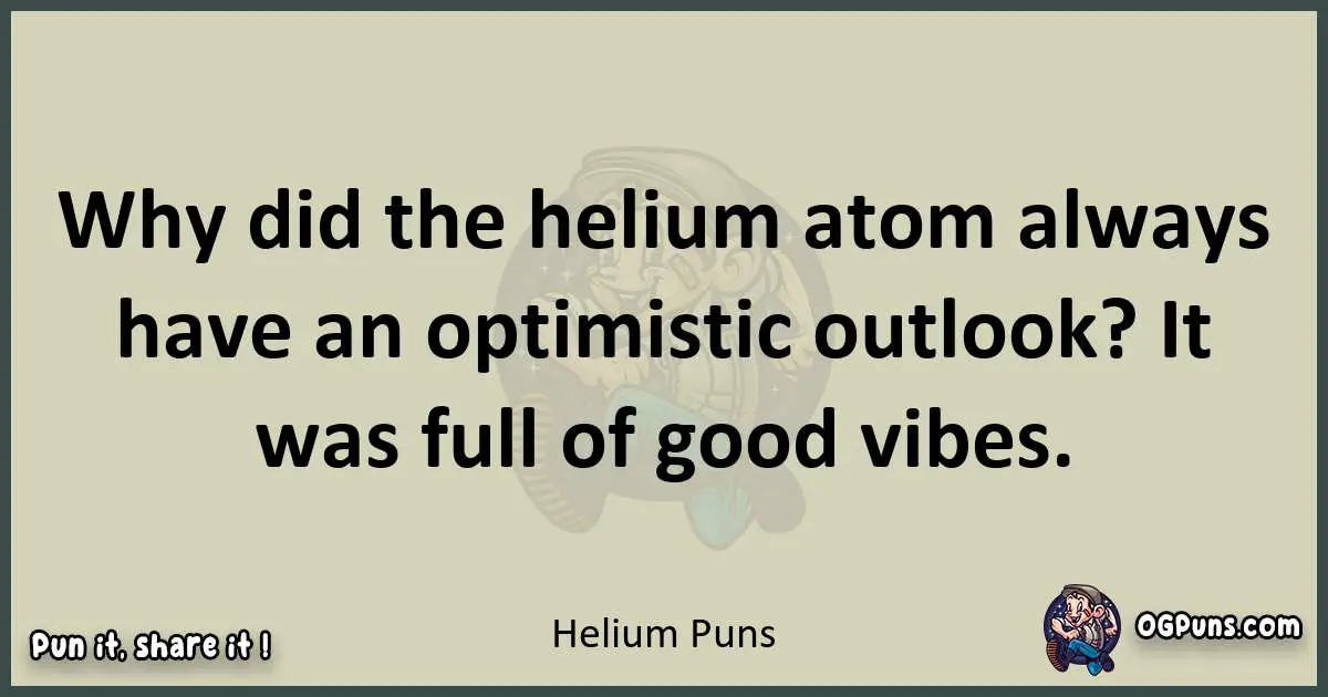Helium puns text wordplay