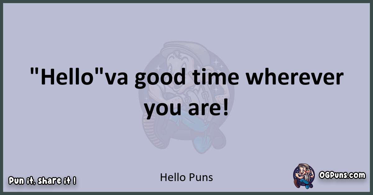 Textual pun with Hello puns