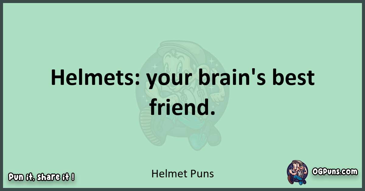 wordplay with Helmet puns