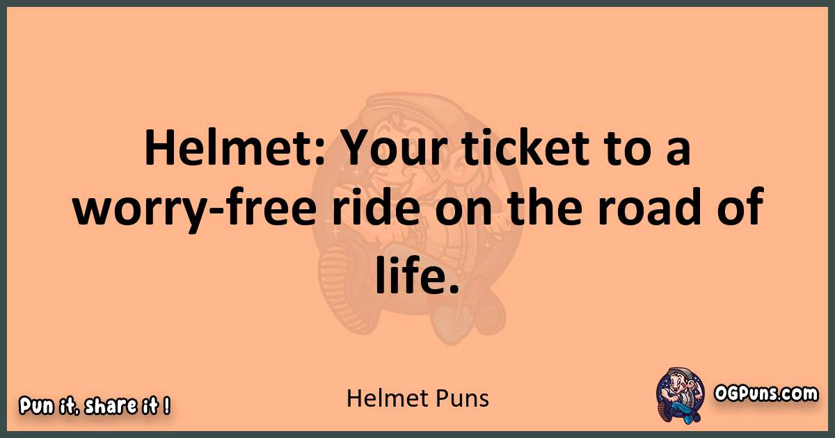 pun with Helmet puns