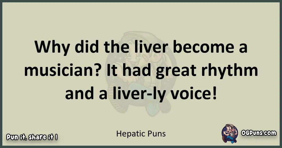 Hepatic puns text wordplay