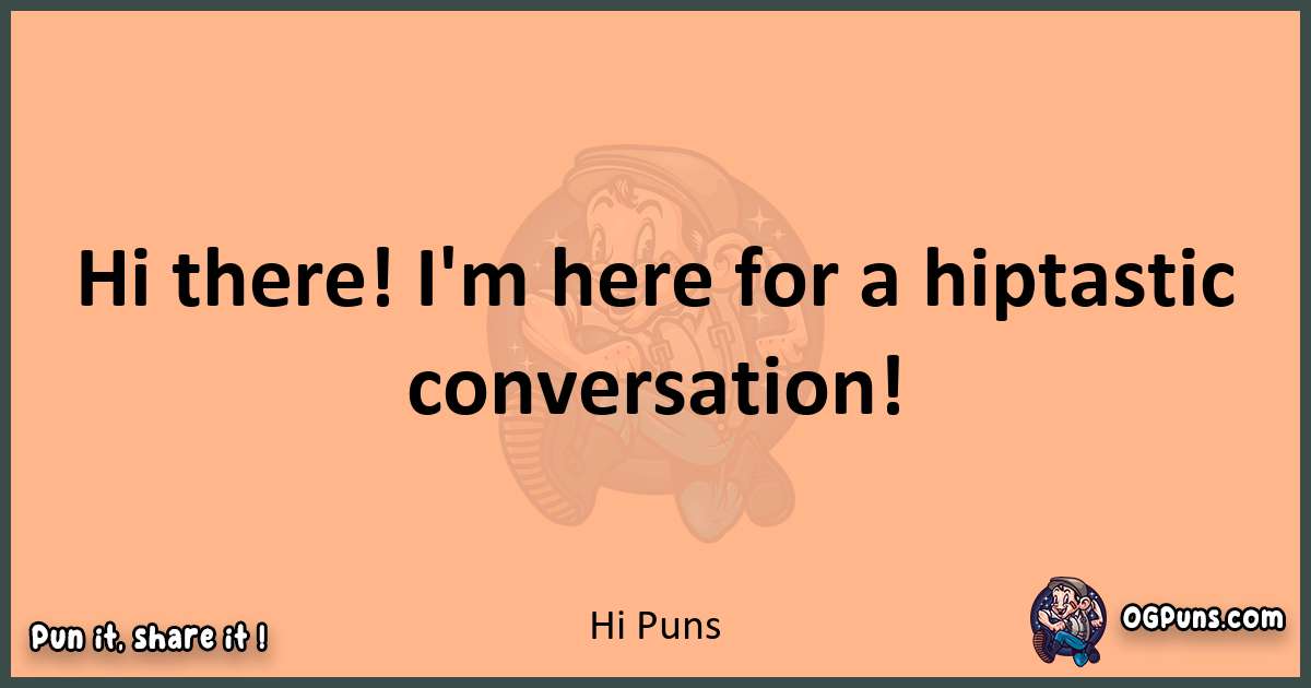 pun with Hi puns