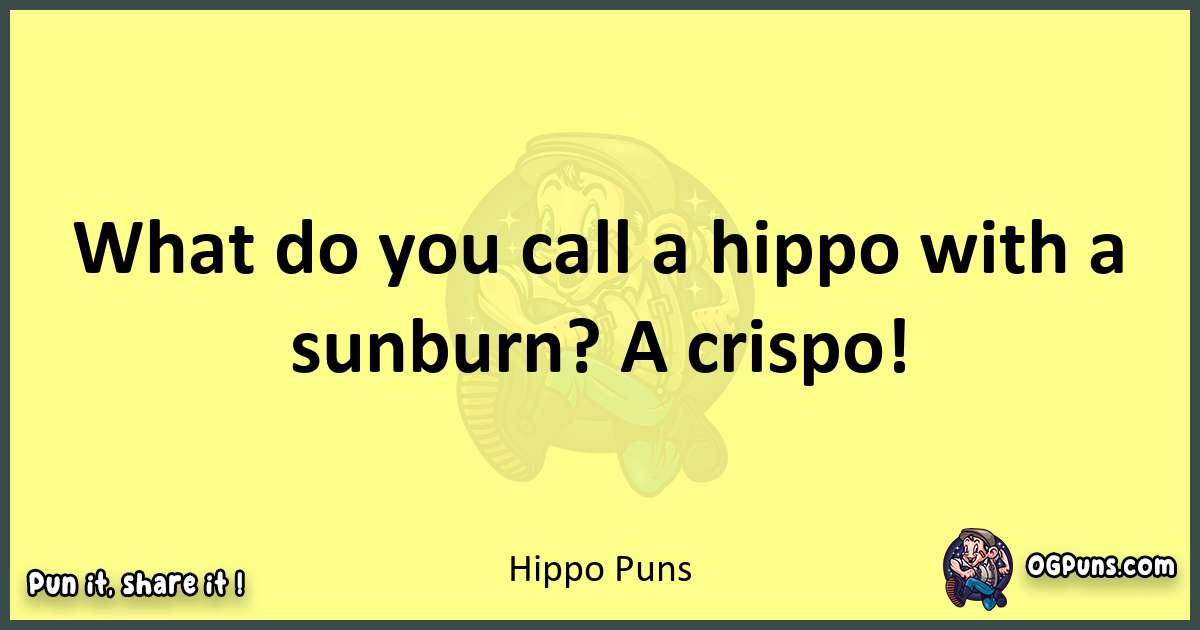 Hippo puns best worpdlay