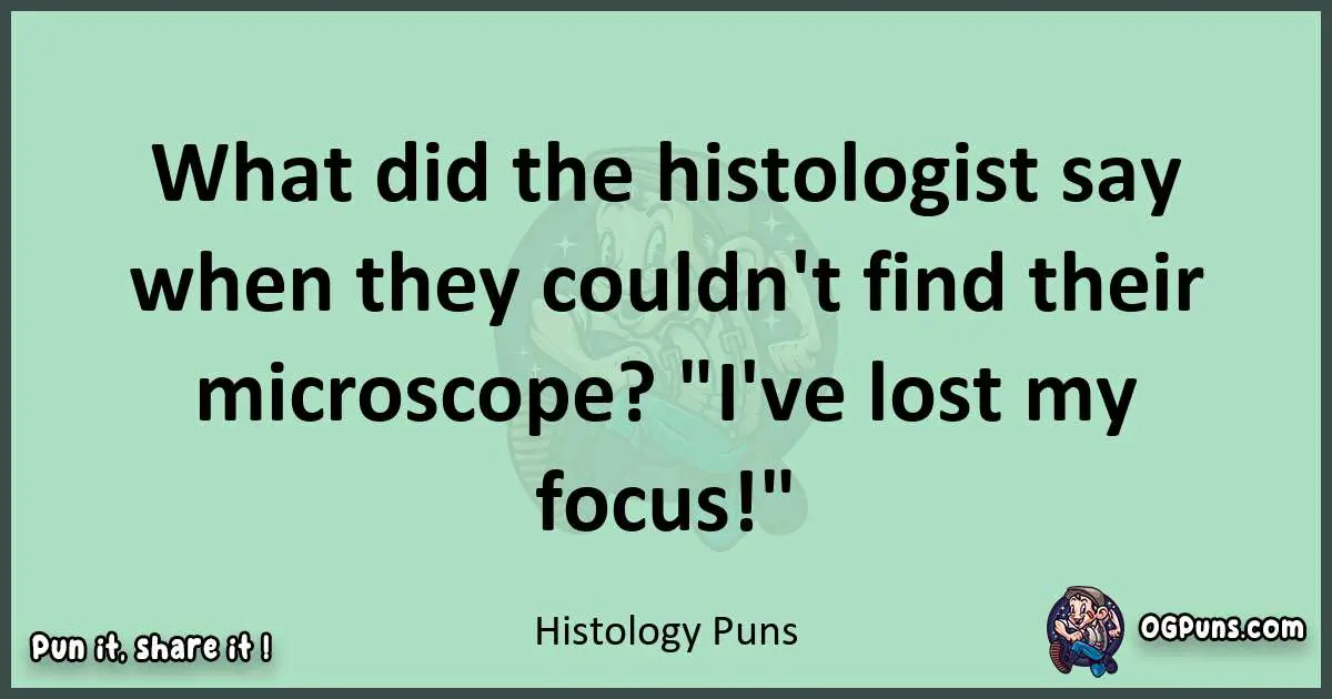 wordplay with Histology puns