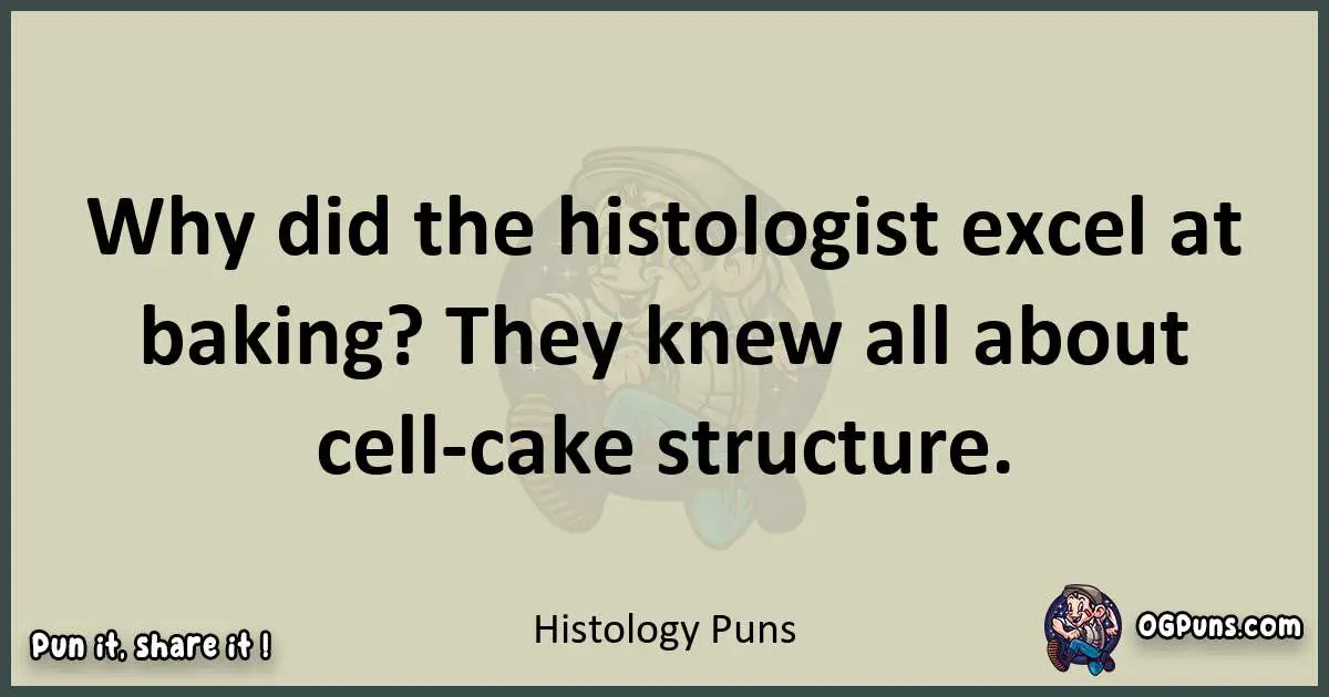 Histology puns text wordplay
