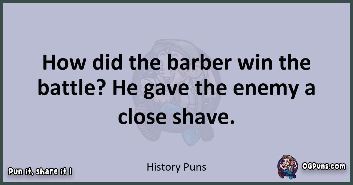 Textual pun with History puns