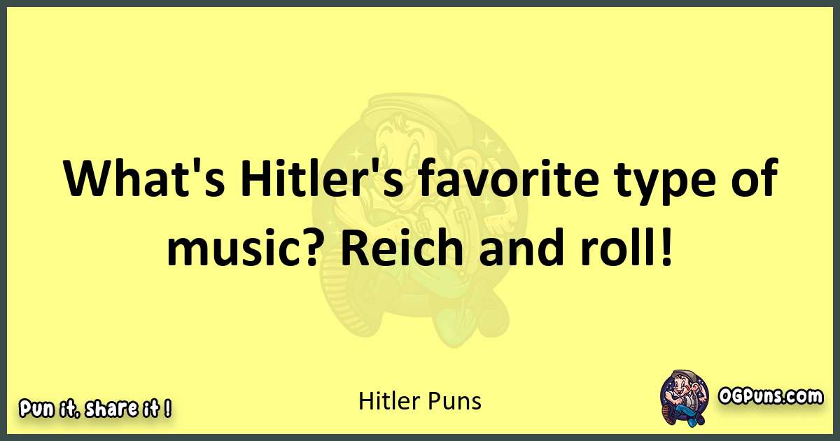 Hitler puns best worpdlay