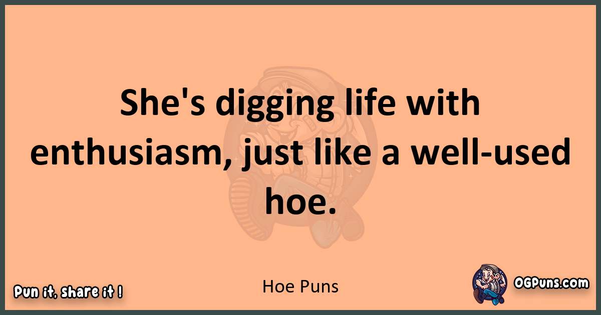 pun with Hoe puns