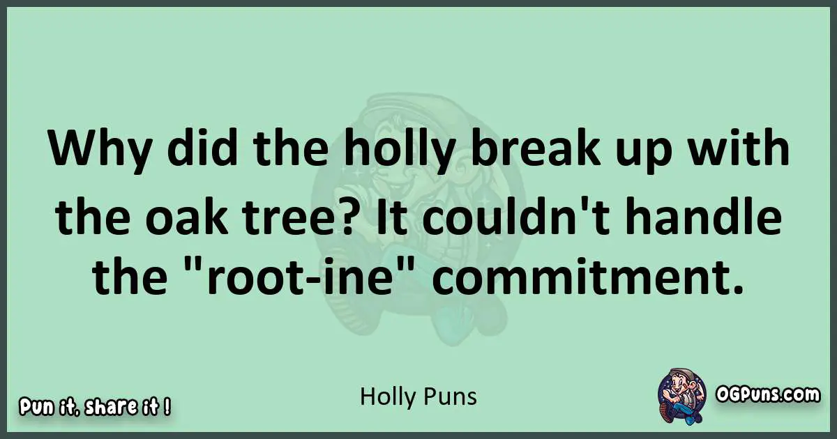 wordplay with Holly puns