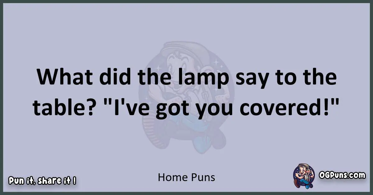 Textual pun with Home puns