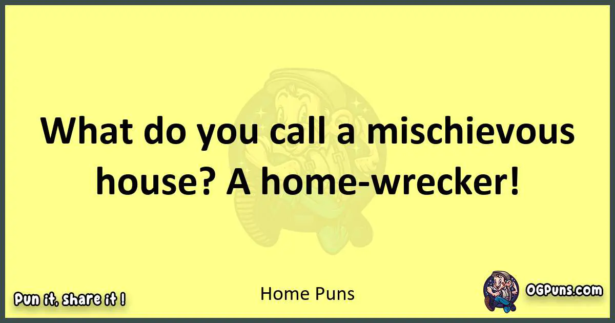 Home puns best worpdlay