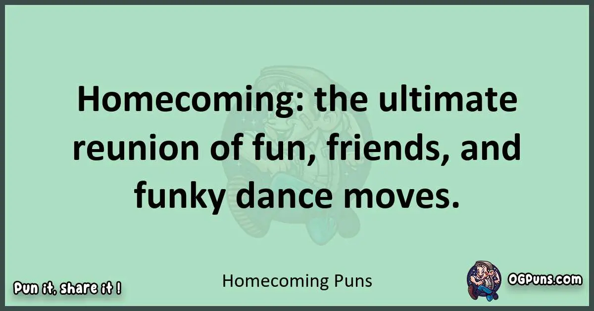 wordplay with Homecoming puns