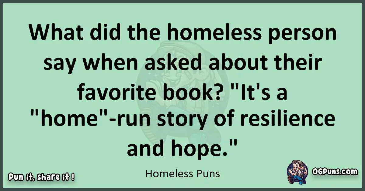 wordplay with Homeless puns