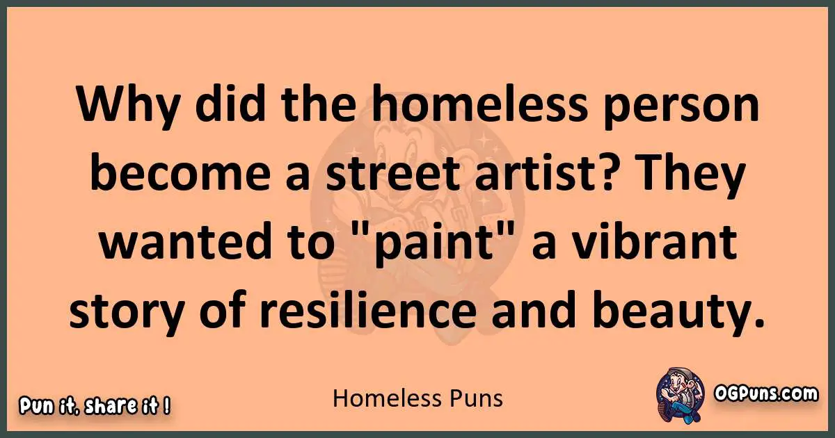 pun with Homeless puns